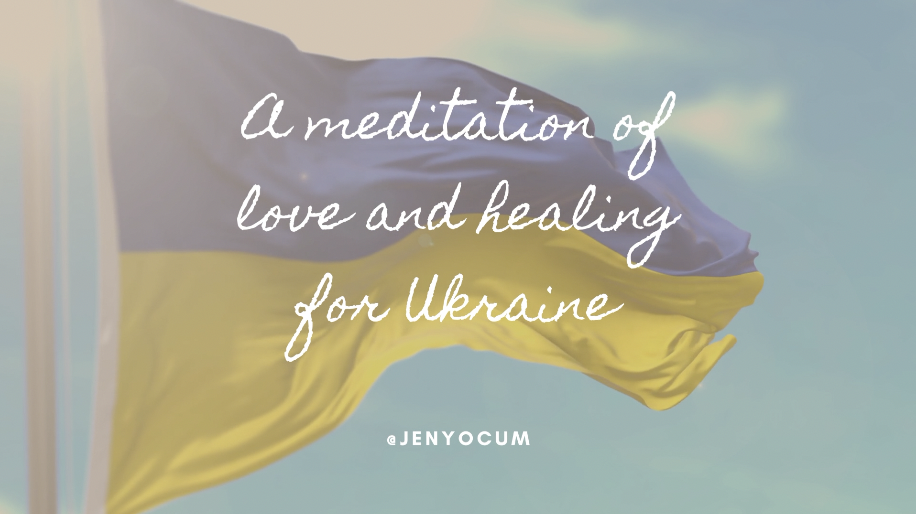 Meditation of Love and Healing for Ukraine